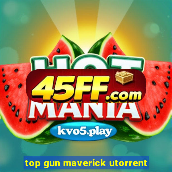 top gun maverick utorrent